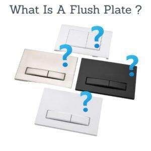 What Is a flush plate